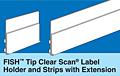 FISH Tip Clear Scan Label Holders with Extended Top
