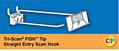 Tri-Scan FISH Tip Straight Entry Scan Hooks
