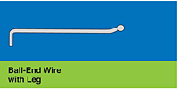 Ball-End Wire with Leg